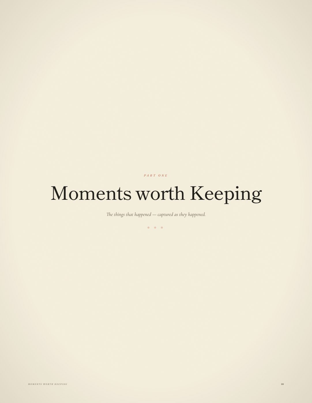 Part One section divider: "Moments worth Keeping."